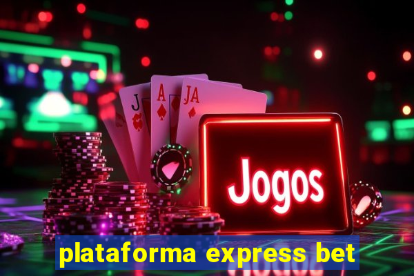 plataforma express bet